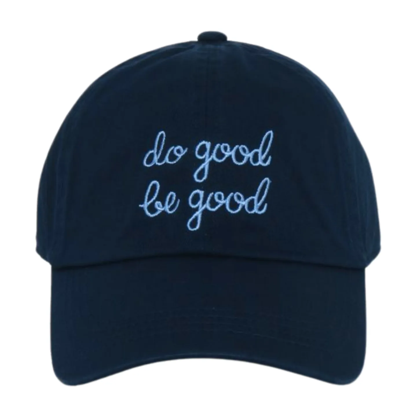 LCAP3475 - "DO GOOD BE GOOD" EMBROIDERED BASEBALL CAP
