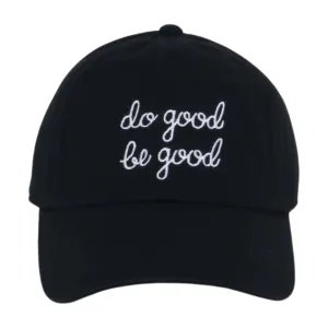 LCAP3475 - "DO GOOD BE GOOD" EMBROIDERED BASEBALL CAP